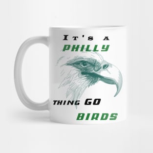 It's a philly thing eagles go birds Mug